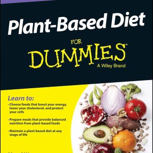 Plant-Based Diet for Dummies (For Dummies Series)