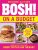BOSH! on a Budget: From the bestselling vegan authors comes the latest healthy plant-based, meat-free cookbook with new deliciously simple recipes