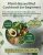 Plant-Based Diet Cookbook for Beginners: Your Guide to Flavorful Recipes, Balanced Nutrition, and Sustainable Habits for a More Energized, Healthy Lifestyle That You Can Truly Enjoy Each and Every Day