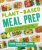 Plant-Based Meal Prep: Simple, Make-ahead Recipes for Vegan, Gluten-free, Comfort Food