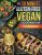 The 30-Minute Gluten-free Vegan Cookbook for Beginners: 150 Simple, Delicious, and Nutritious, Plant-based Gluten-free Recipes. Make Them In Under 30 … (The Plant-Based Vegan Lifestyle Series)